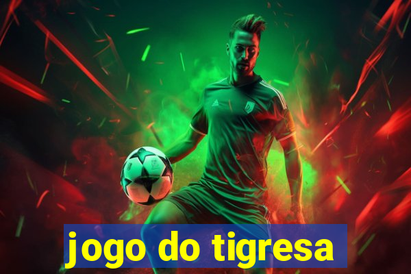 jogo do tigresa